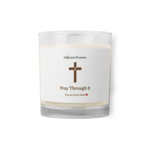 Pray Through It Prayer Candle – Antonia’s Promise